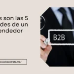 cuales-son-las-cualidades-de-un-buen-vendedor-b2b