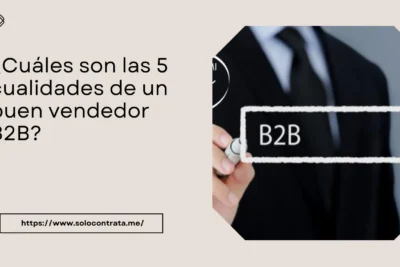 cuales-son-las-cualidades-de-un-buen-vendedor-b2b