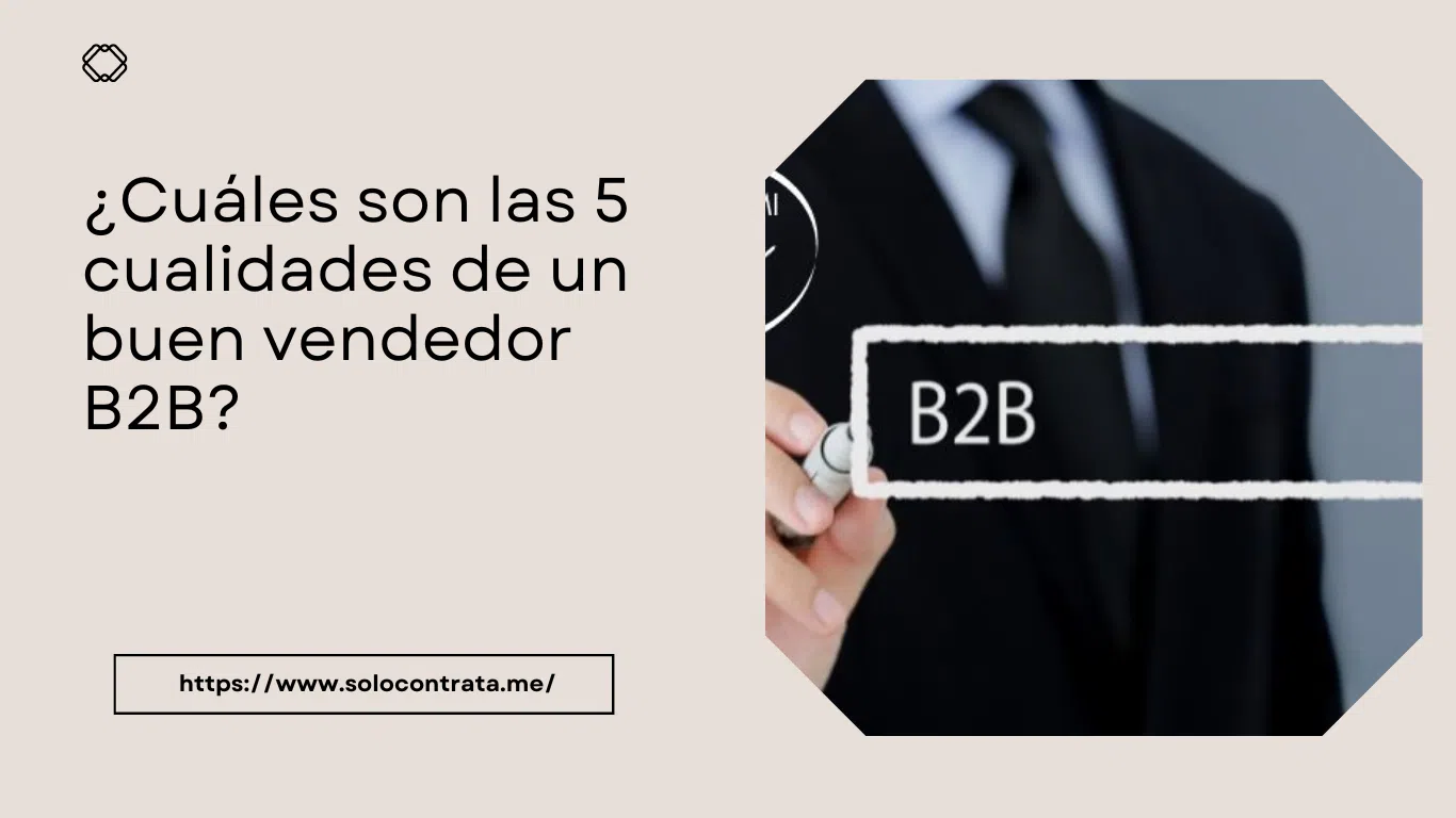 cuales-son-las-cualidades-de-un-buen-vendedor-b2b