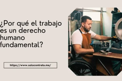 por-que-el-trabajo-es-un-derecho-humano-fundamental